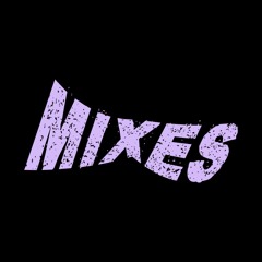 MIXES