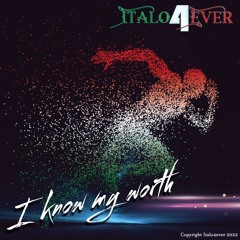 Italo4ever - I know my worth
