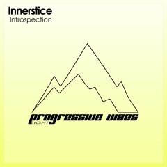 Innerstice - Introspection [Progressive Vibes Light - PVM736L]