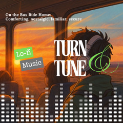 [Lo-fi] On the Bus Ride Home | Comforting and Familiar Evening Mood by Turn & Tune