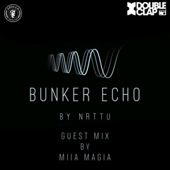 Bunker Echo Episode 8 Guest Mix By Miia Magia