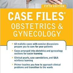 ACCESS EPUB 🖌️ Case Files Obstetrics and Gynecology, Fifth Edition by Eugene ToyPatt