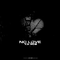 YG Rob - No Love (Slowed)