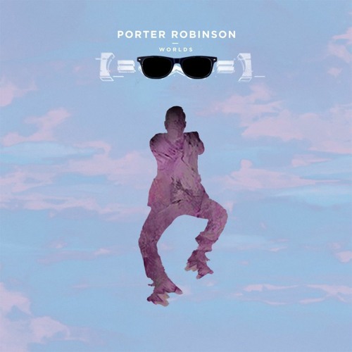 Porter Robinson - Oppan Sad Machine