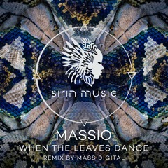 When The Leaves Dance EP (+ Mass Digital Remix) [Sirin Music]