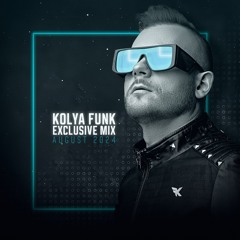 Kolya Funk - Exclusive Mix (August 2024)