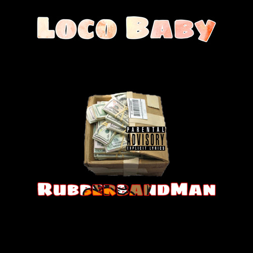 Stream Loco Baby Rubber Ban Man L By Loco Baby Listen Online