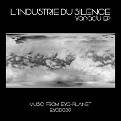 EXOD039 BY I'INDUSTRIE DU SILENCE