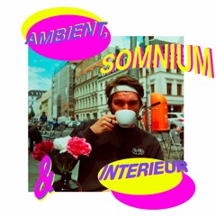 Ambient & Interieur 31 [Somnium]