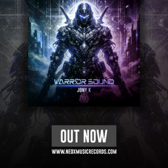 Jony K - Warrior Sound (Neox Music Records)