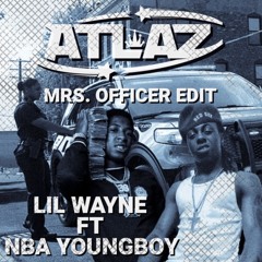 Mrs. Officer - Lil Wayne Ft NBA YoungBoy (Atlaz Edit)