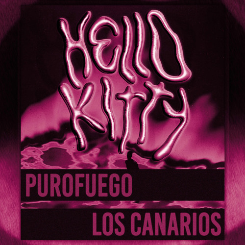 HeLLo KiTTy EP (Los Canarios x Purofuego)