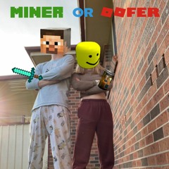 Miner Or Oofer (feat. Cate) [Man or Muppet Roblox Parody]