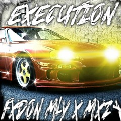 FXDON MLY X MXZ+ - EXECUTION