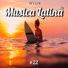 DJ VIERZ - Musica Latina Mix #22 (Actuales,Reggaeton,Pop Urbano)