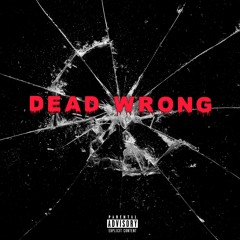 Dead Wrong