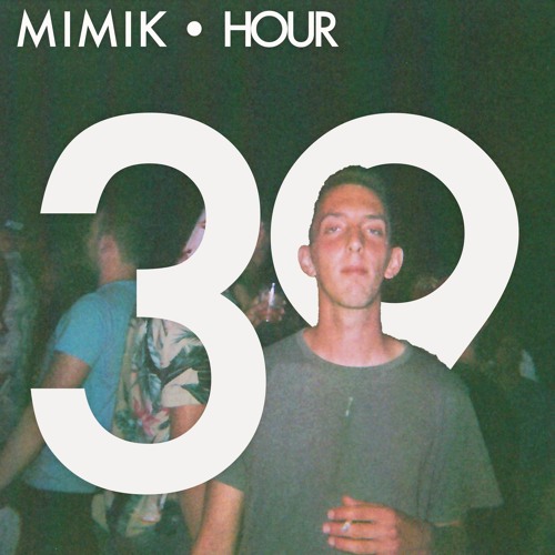 MIMIK HOUR 39 (ANDRE WOLFF)