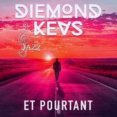 Diemond Kevs Ft. Jazz - Et Pourtant