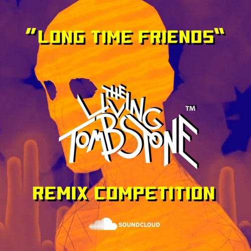 #LongTimeFriendsRemix Competition