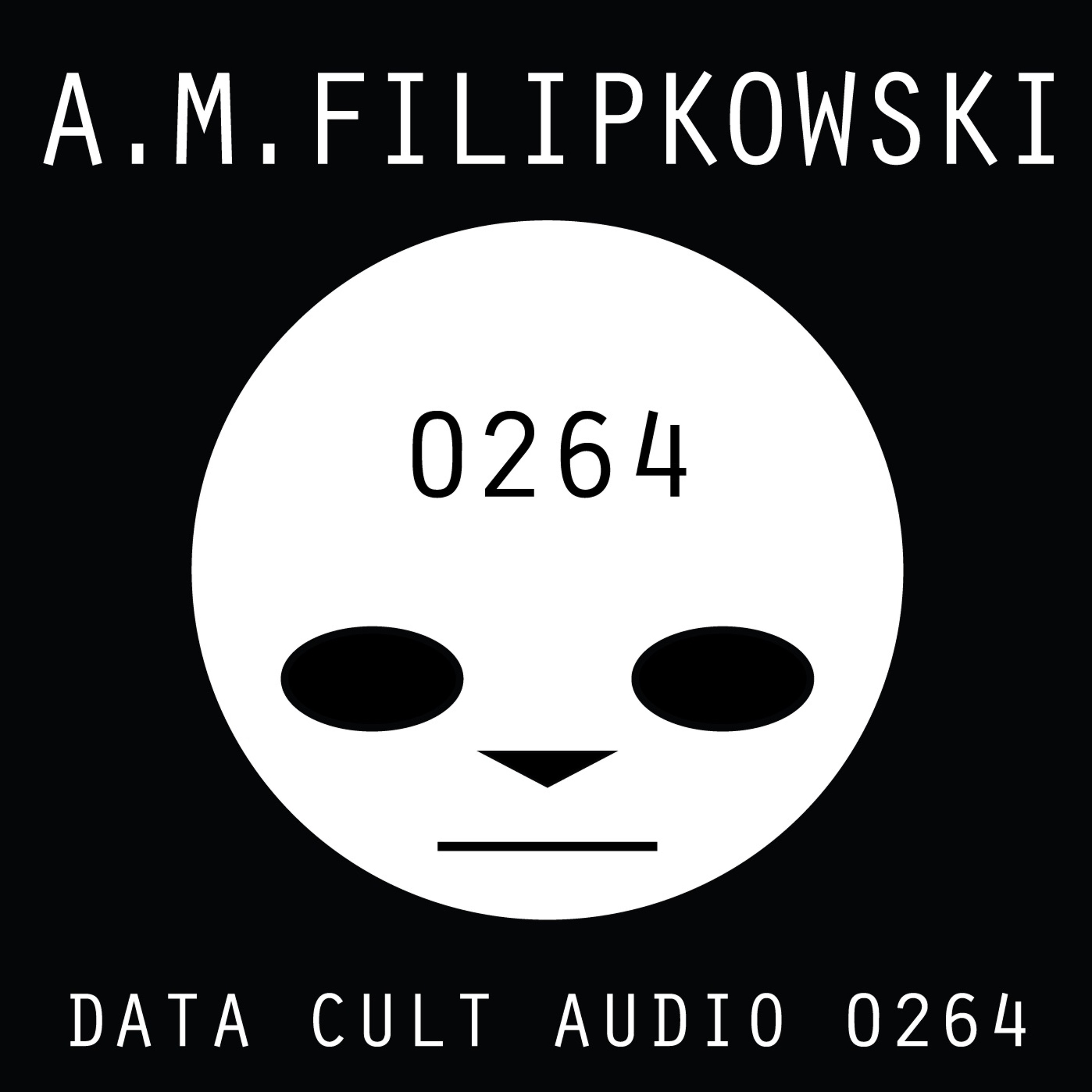 Data Cult Audio 0264 - A.M.Filipkowski