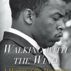 DOWNLOAD EPUB 📝 Walking with the Wind: A Memoir of the Movement by  John Lewis &  Mi