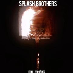 Splash Brother’s Ft Jtrill
