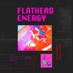 FlatHead Engergy - Sissi's Exporesto - trancebar 9/6/'23