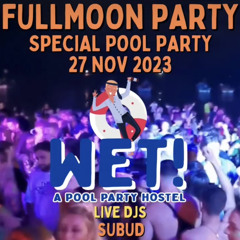 SUBUD DJ SET - WET POOL PARTY (Full Moon Party) Koh Phangan, Thailand Nov2023