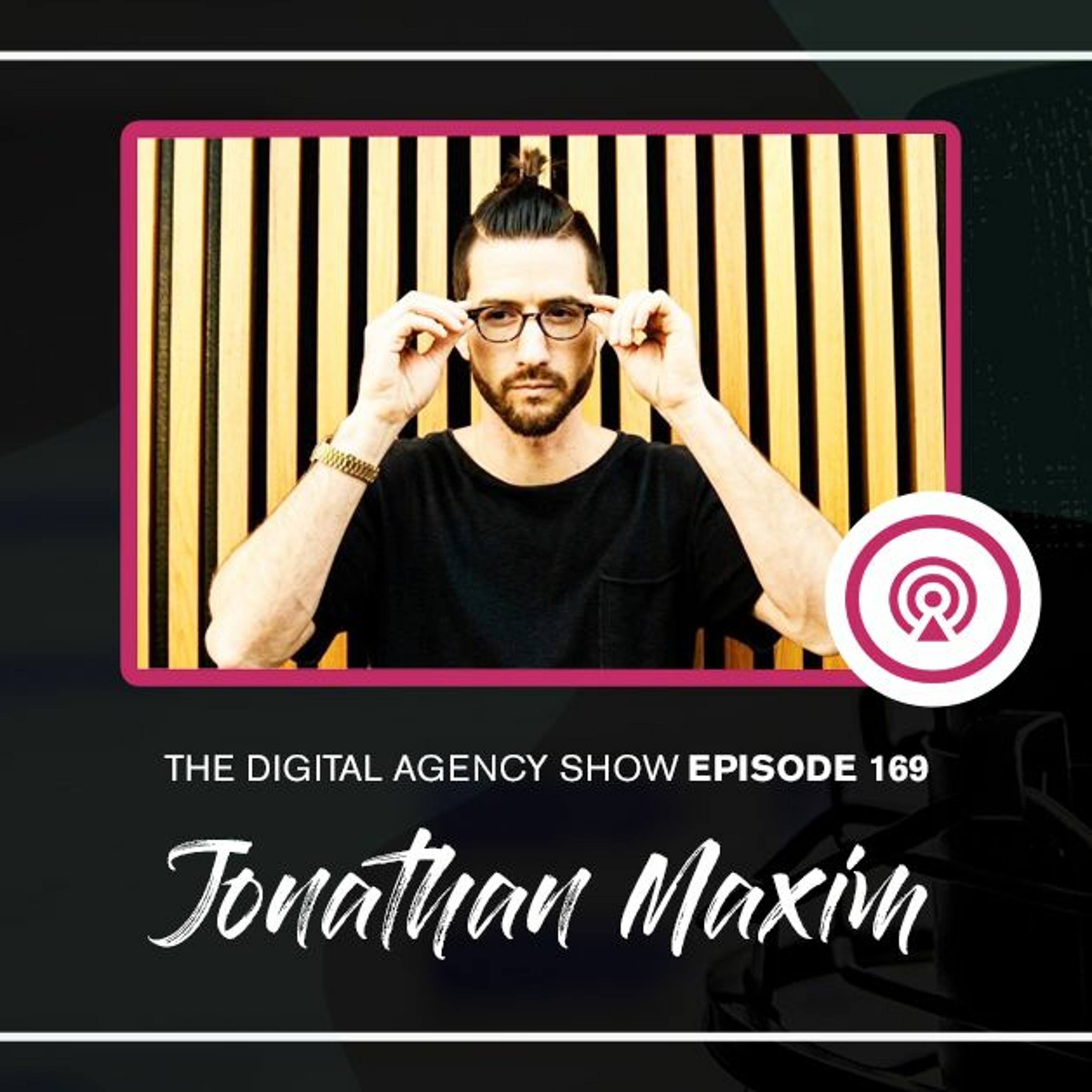 The Digital Agency Show | Helping Agency Owners Transform Their Business Mindset to Increase Prices, Work Less, and Grow Profits