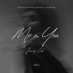 Me n You Jersey Club Pt.3