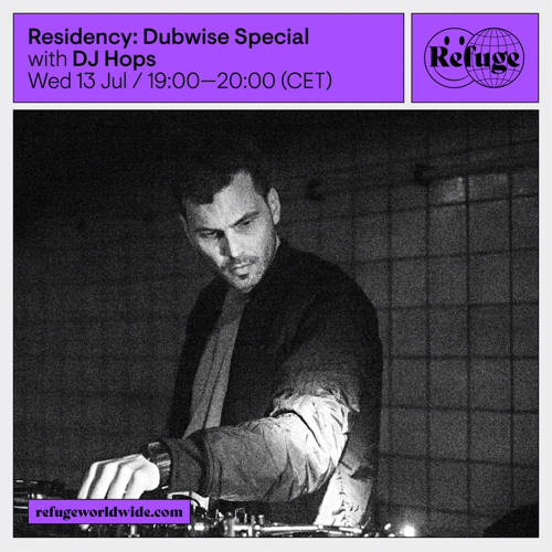 Refuge Worldwide, July 13, 2022 / The Dubwise Special