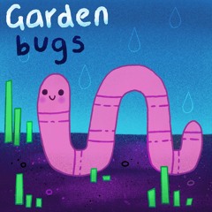 Garden Bugs