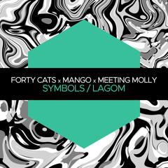 PREMIERE: Forty Cats & Mango - Symbols [Juicebox Music]