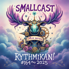 SMALLCAST: 164. Rythmikan (Oslo/Norway)