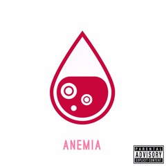 Anemia (Prod. thatkidgoran)