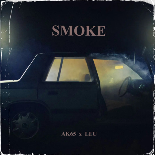 Smoke - AK65 x LEU