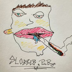 Slobber ft. Polo Boys