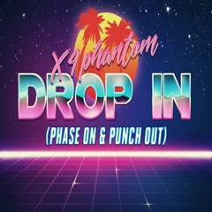 Drop In (Phase On & Punch Out) [204BPM]