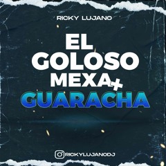 El Goloso Mexa (Guaracha- aleteo) - Ricky Lujano