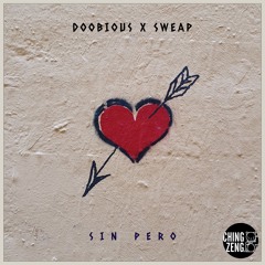 Doobious & DJ Sweap - Sin Pero