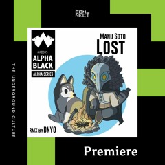 PREMIERE: Manu Soto - Lost (DNYO Remix) [Alpha Black Records]