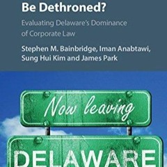 Epub Can Delaware Be Dethroned?: Evaluating Delaware's Dominance of Corporate Law