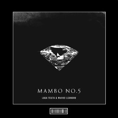 Luca Testa & Marko Leandro - Mambo No. 5 [Techno Remix]