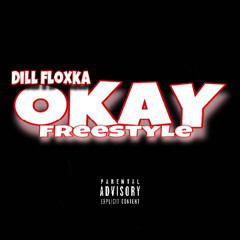 Dill Floxka - Okay (Dcg Freestyle)