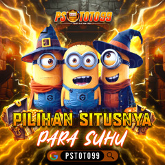 PSTOTO99 PILIHAN SITUS PARA SUHU TOGEL DAN SLOT REQ KOKOH JIMMY #MBAKGROUP REMIX #157 BPM