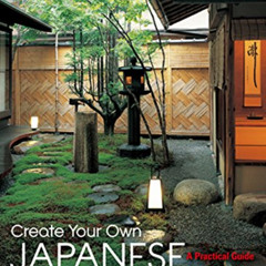 ACCESS PDF 📰 Create Your Own Japanese Garden: A Practical Guide by  Motomi Oguchi &