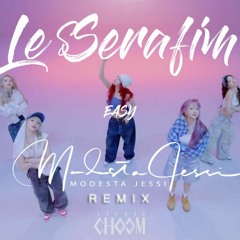 Le Sserafim 'Easy' (Modesta Jessi Jazzy Hip Hop Remix)