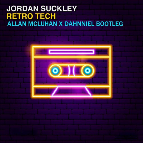Jordan Suckley - Retro Tech (Allan McLuhan X Dahnniel Bootleg Remix) [Free Download]