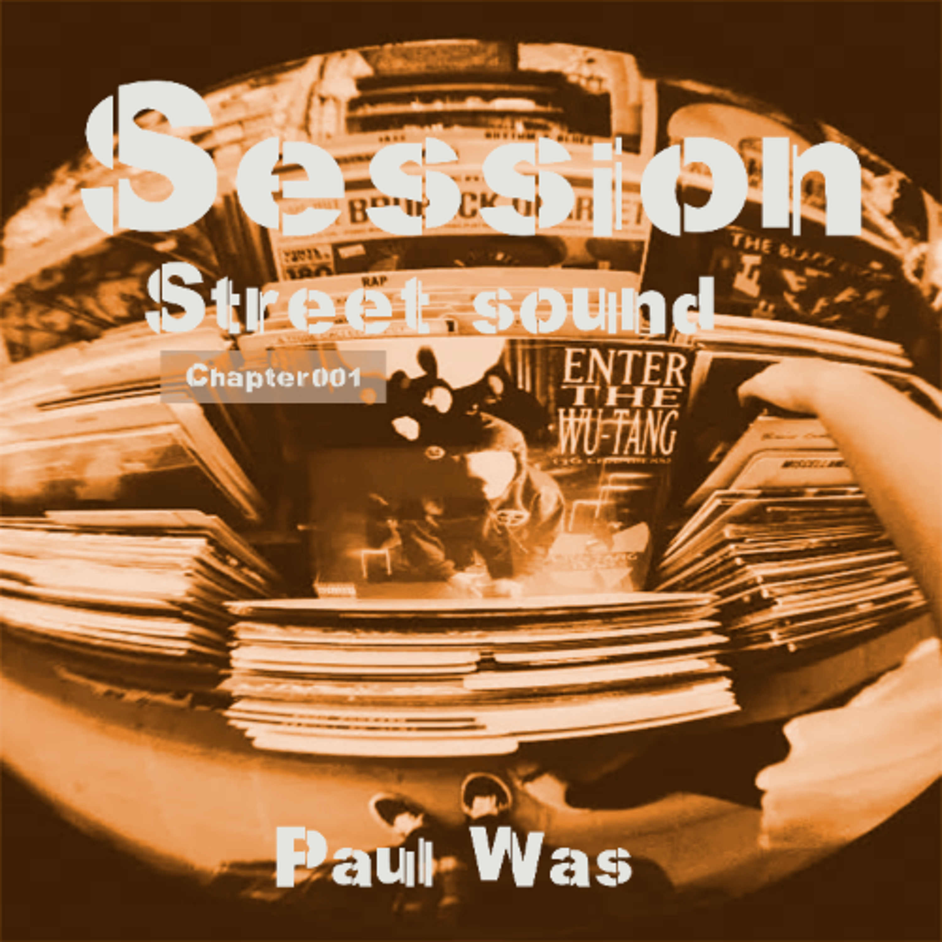 Paul Was - Session - Street Sound - Chapter 001