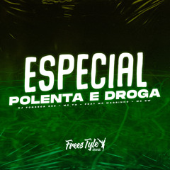 Especial Polenta E Droga (Eletrofunk) [feat. MC MAGRINHO & Mc Gw]